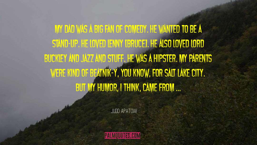 Lenny Bruce quotes by Judd Apatow