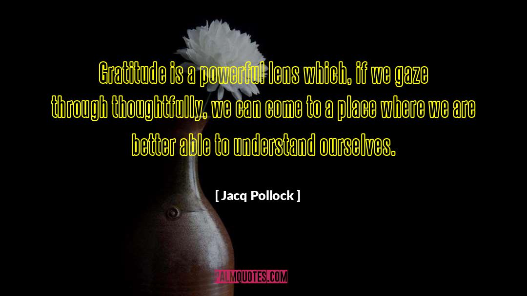 Lens quotes by Jacq Pollock