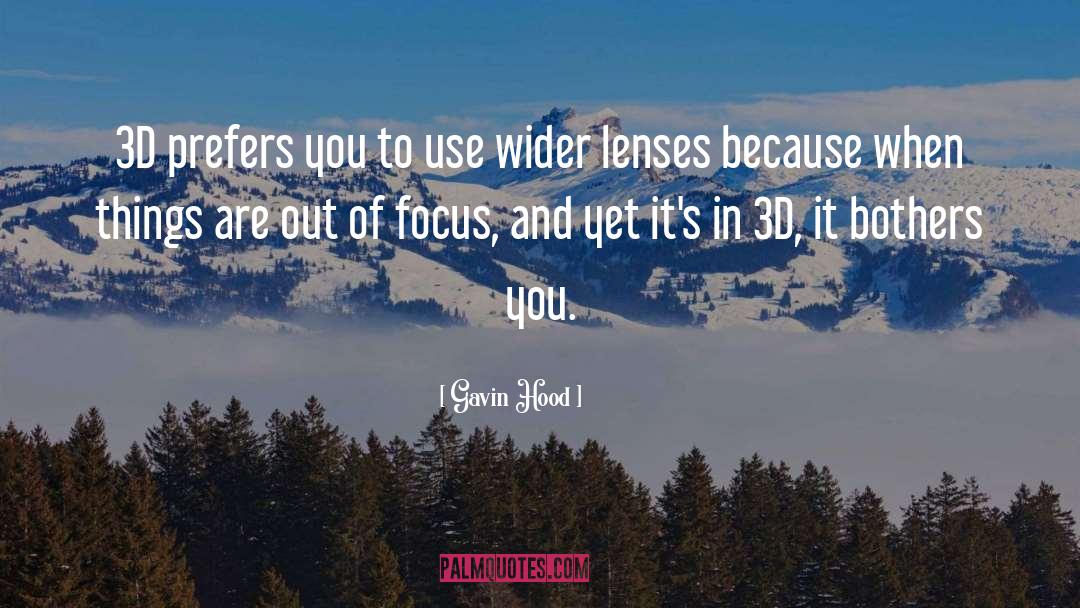 Lenses quotes by Gavin Hood