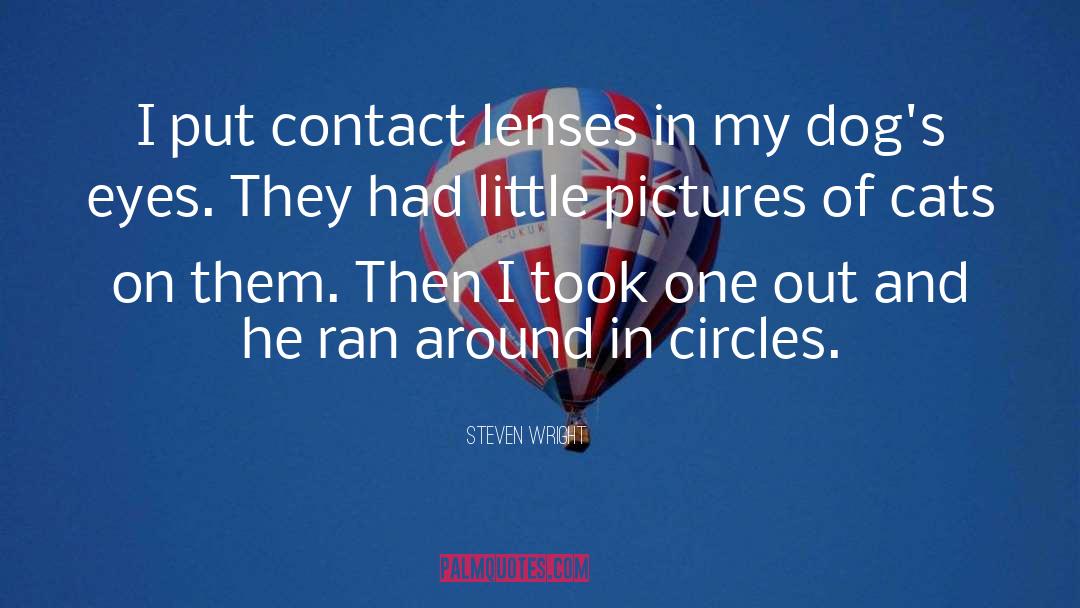 Lenses quotes by Steven Wright