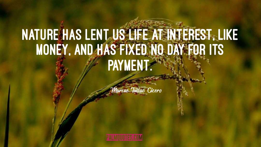 Lent quotes by Marcus Tullius Cicero