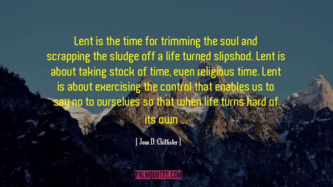 Lent quotes by Joan D. Chittister