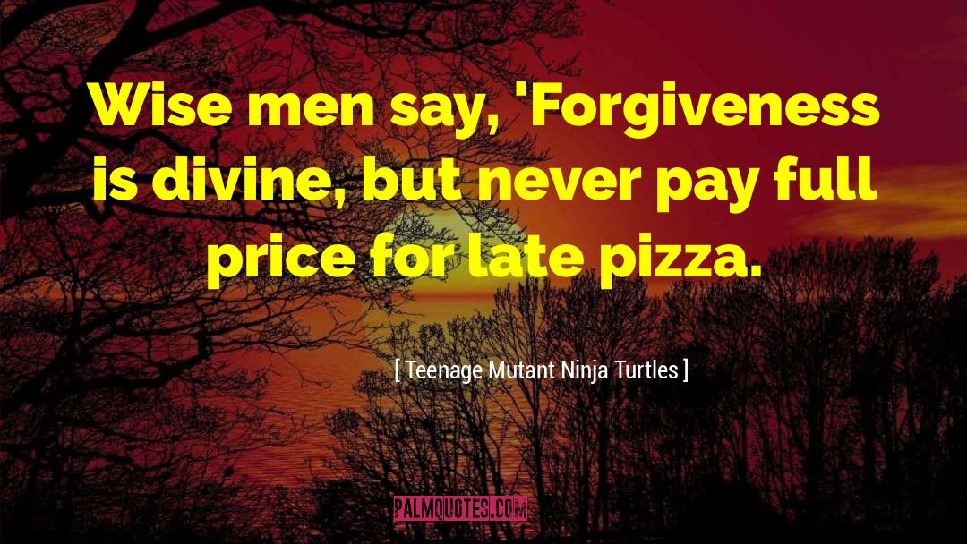 Lenzinis Pizza quotes by Teenage Mutant Ninja Turtles