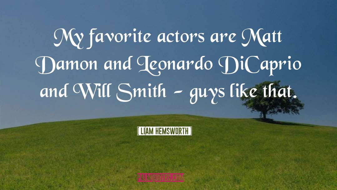 Leo Dicaprio Movie quotes by Liam Hemsworth