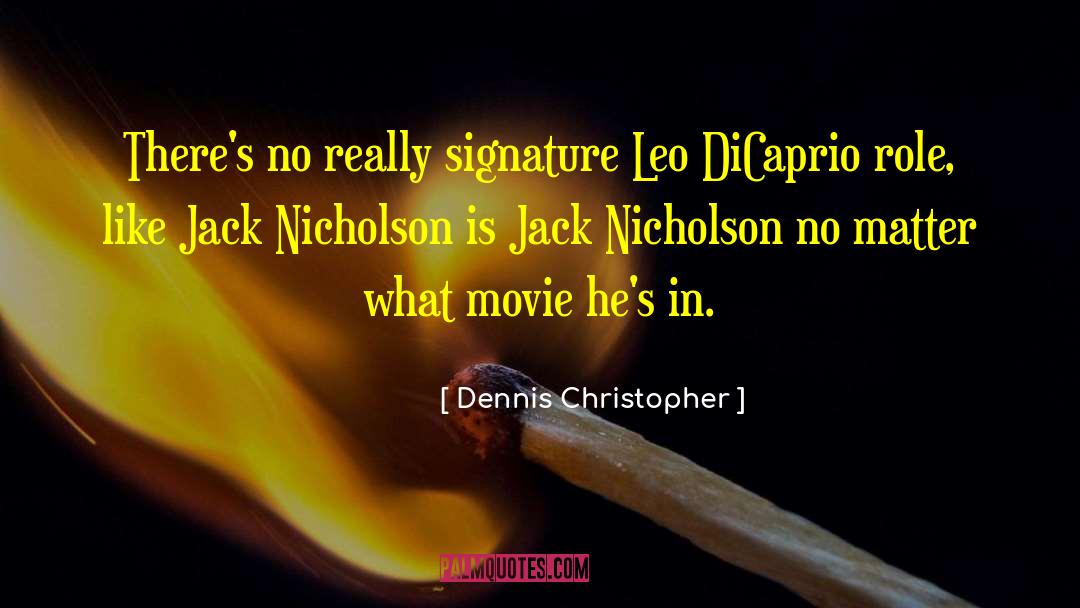 Leo Dicaprio Movie quotes by Dennis Christopher