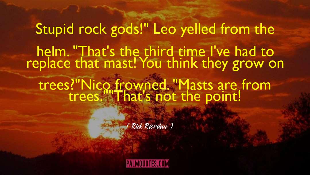 Leo Gaea quotes by Rick Riordan