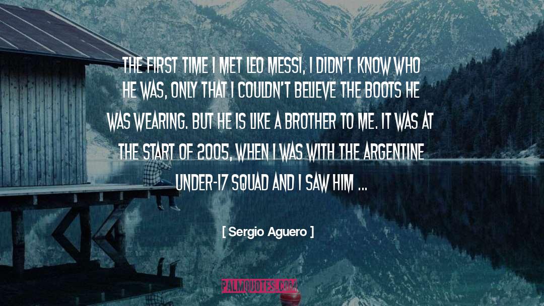 Leo Messi quotes by Sergio Aguero