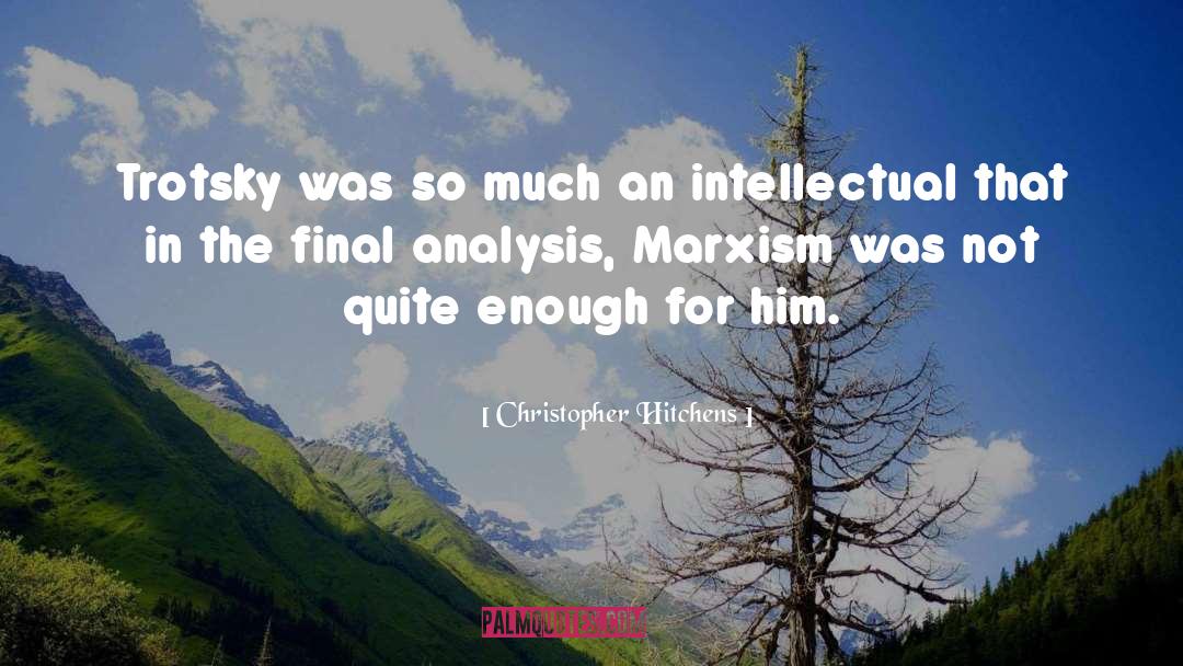 Leon Trotsky quotes by Christopher Hitchens