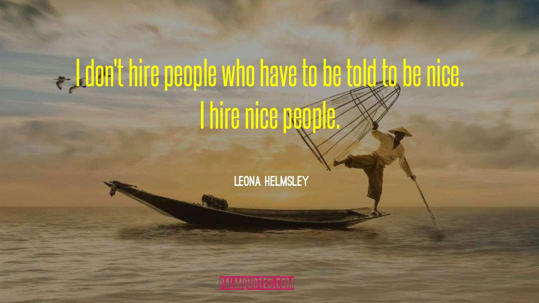 Leona quotes by Leona Helmsley