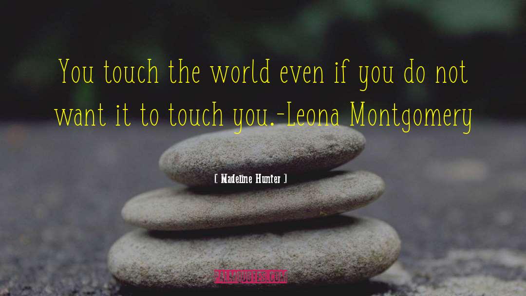 Leona quotes by Madeline Hunter