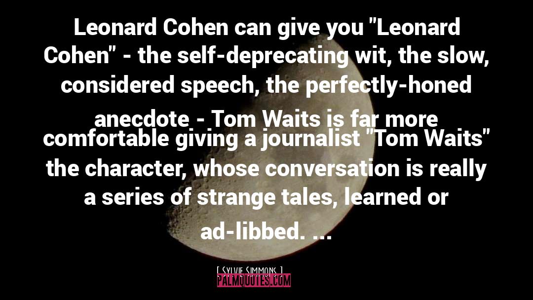 Leonard Cohen quotes by Sylvie Simmons