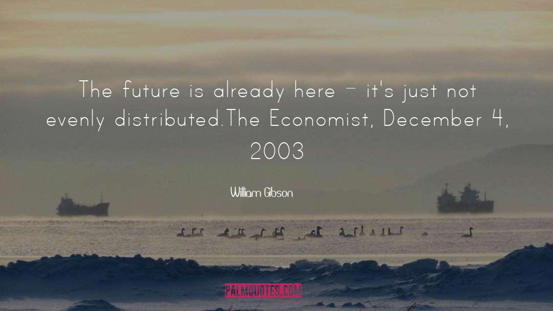 Leonard William Economist quotes by William Gibson