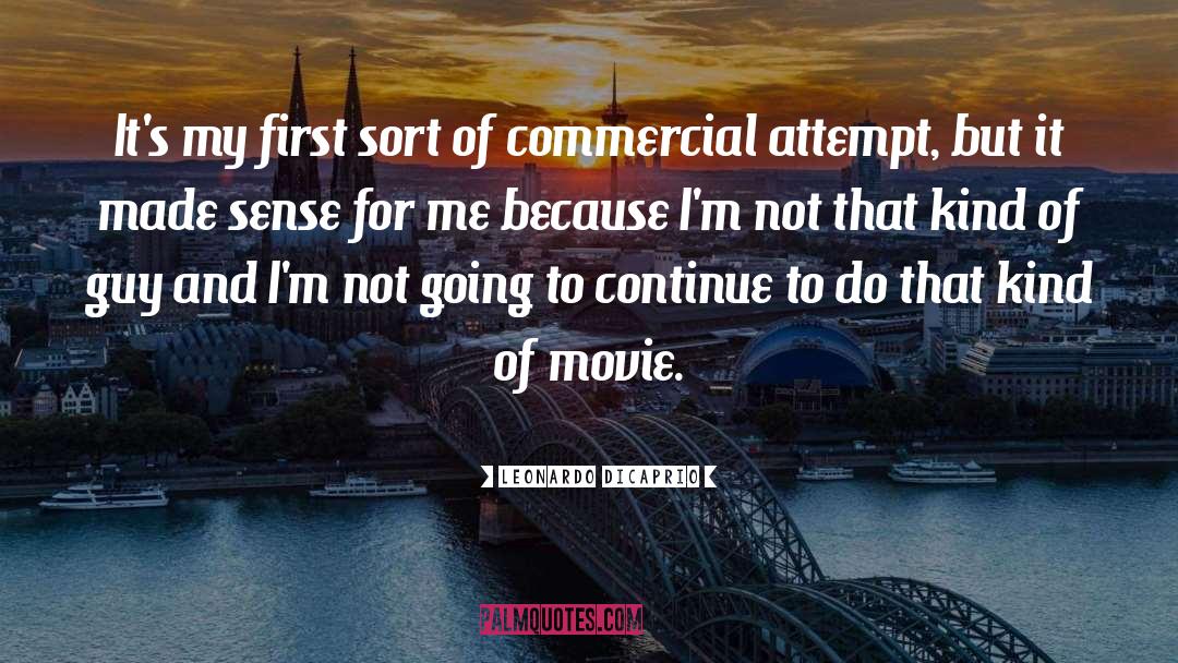 Leonardo Dicaprio quotes by Leonardo DiCaprio