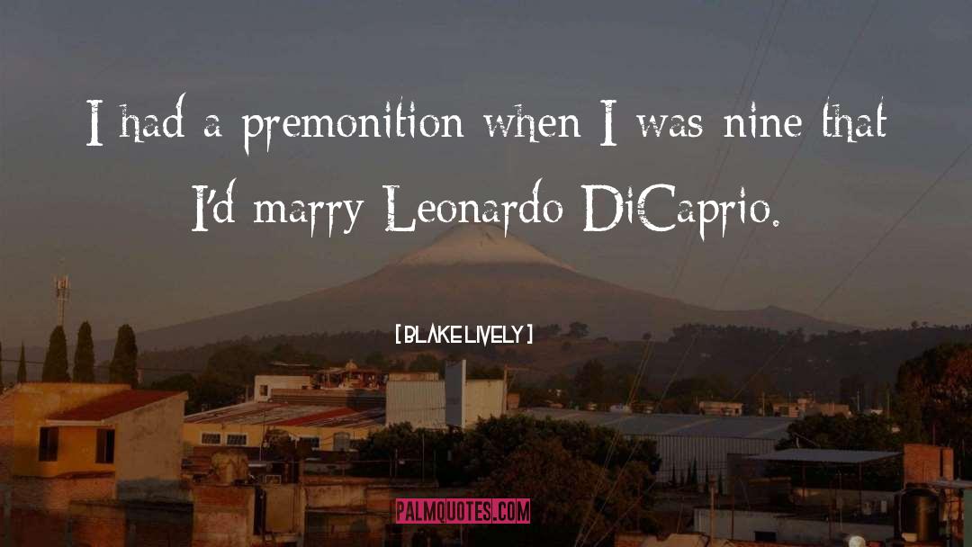 Leonardo Dicaprio quotes by Blake Lively