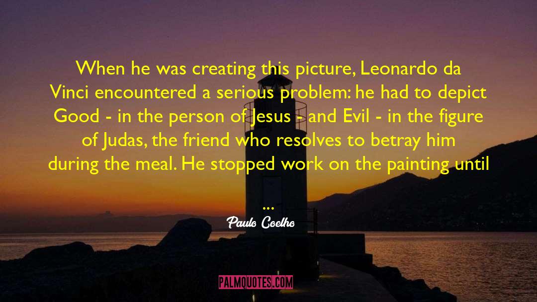 Leonardos Huntington quotes by Paulo Coelho