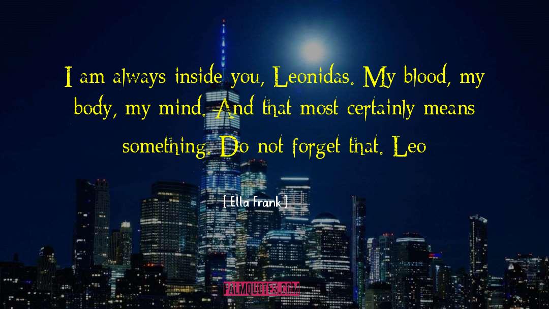 Leonidas Bondi quotes by Ella Frank