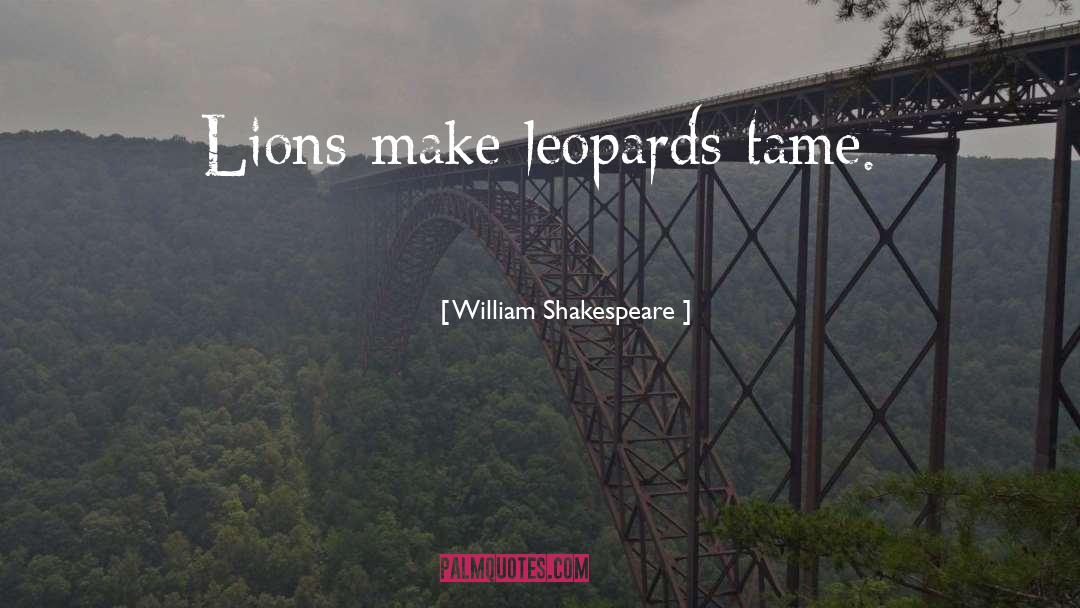 Leopards quotes by William Shakespeare