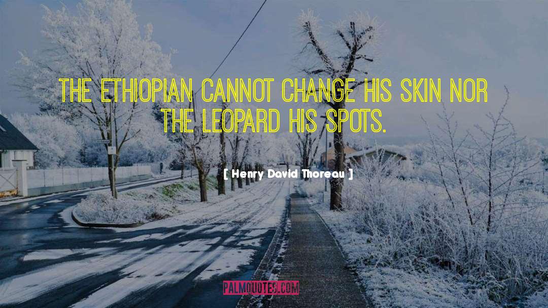 Leopards quotes by Henry David Thoreau