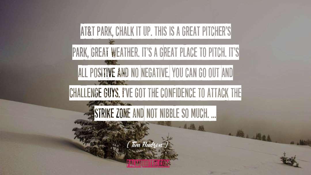 Lepage Park quotes by Tim Hudson