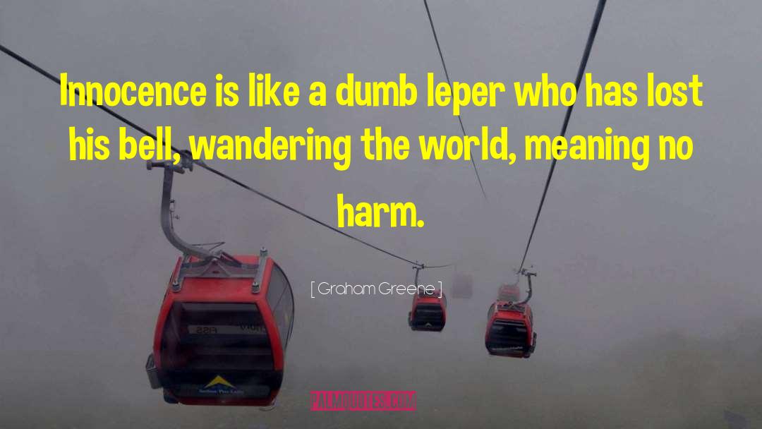 Leper quotes by Graham Greene