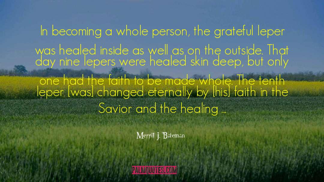 Lepers quotes by Merrill J. Bateman