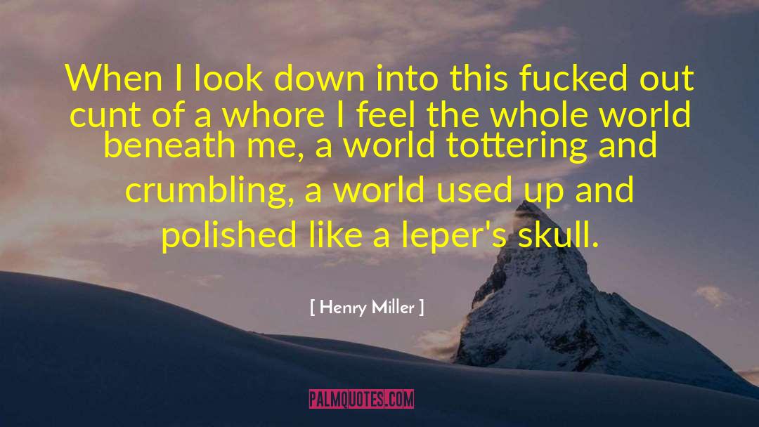 Lepers quotes by Henry Miller