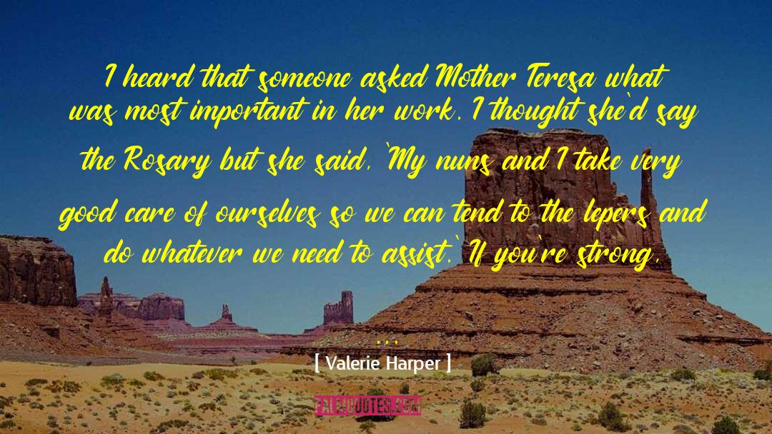 Lepers quotes by Valerie Harper