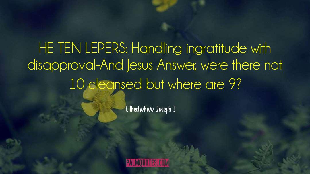 Lepers quotes by Ikechukwu Joseph