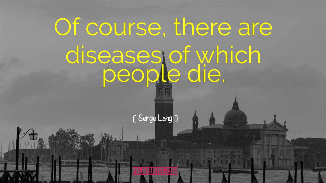 Lepra Diseases quotes by Serge Lang