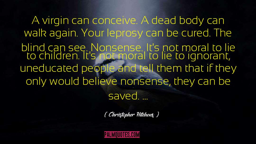 Leprosy quotes by Christopher Hitchens