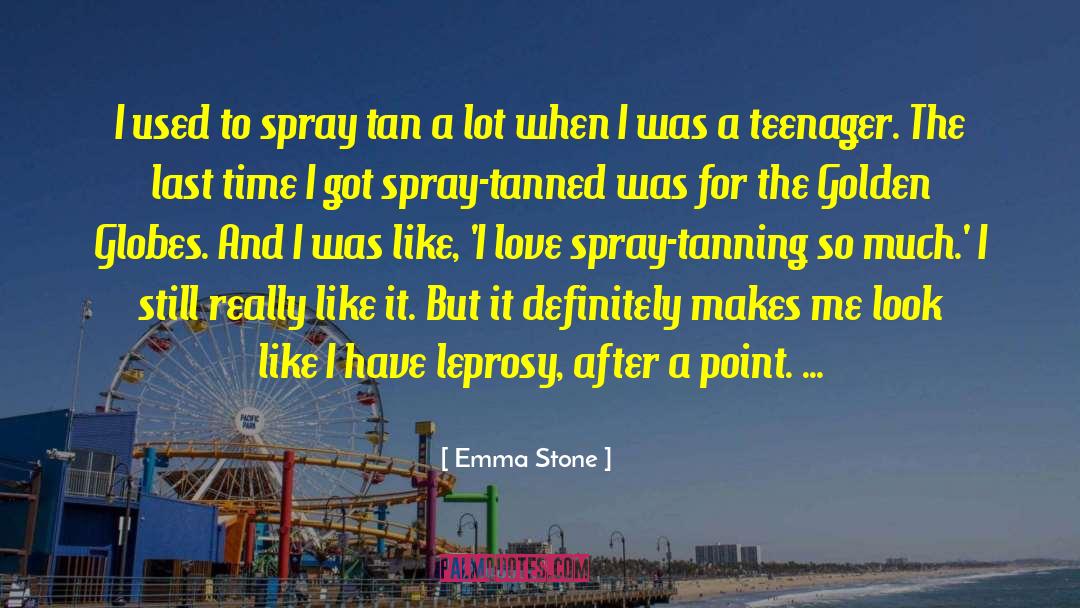 Leprosy quotes by Emma Stone