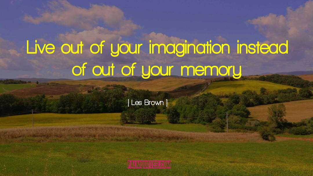 Les Brown quotes by Les Brown