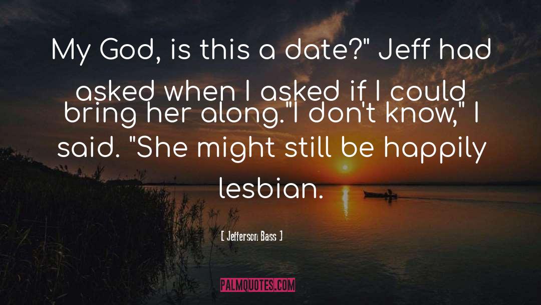 Lesbian Erotica quotes by Jefferson Bass