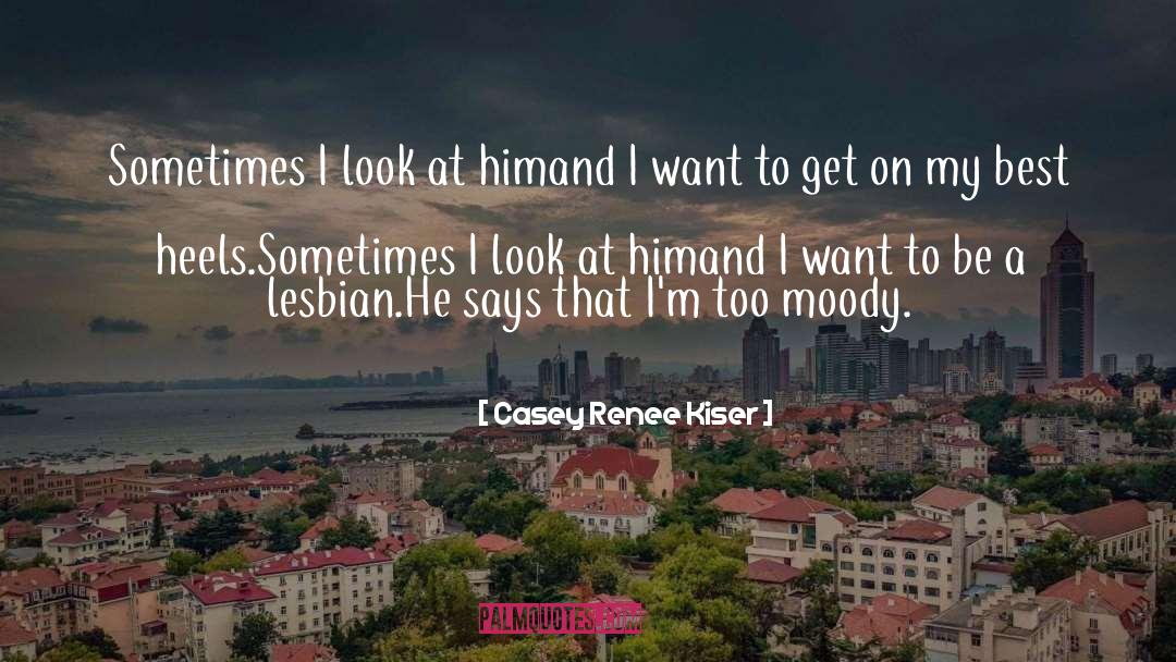 Lesbian Partners quotes by Casey Renee Kiser