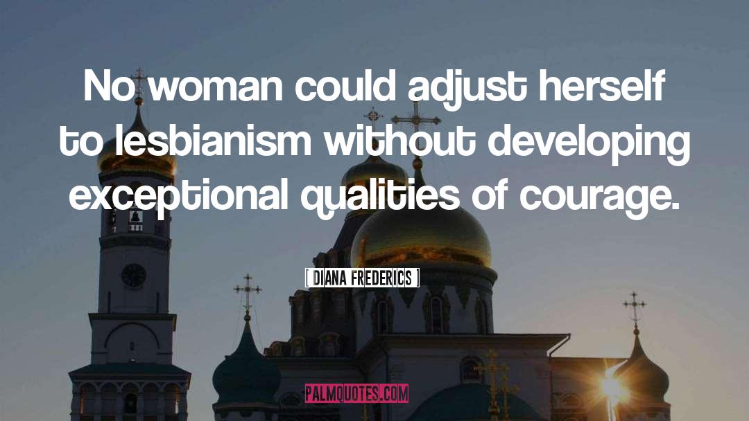 Lesbianism quotes by Diana Frederics
