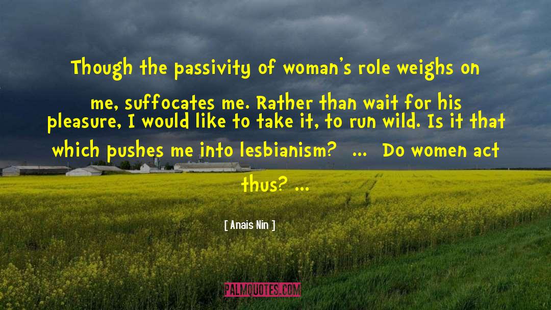 Lesbianism quotes by Anais Nin
