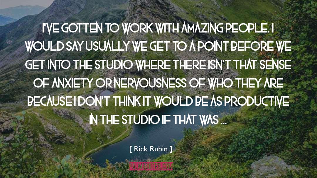 Leschinsky Studio quotes by Rick Rubin