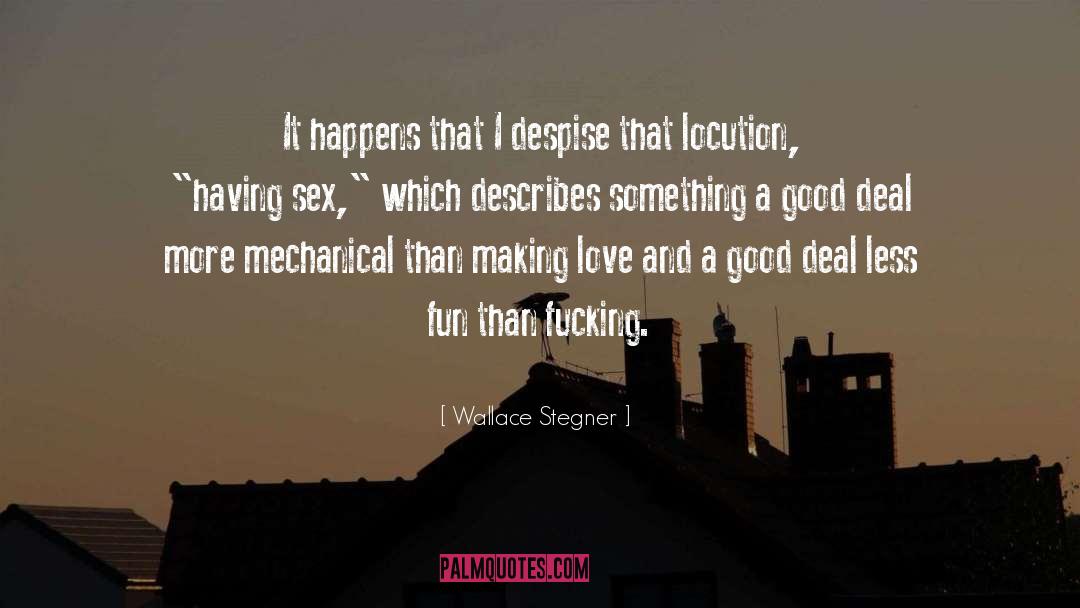 Lescure Mechanical quotes by Wallace Stegner