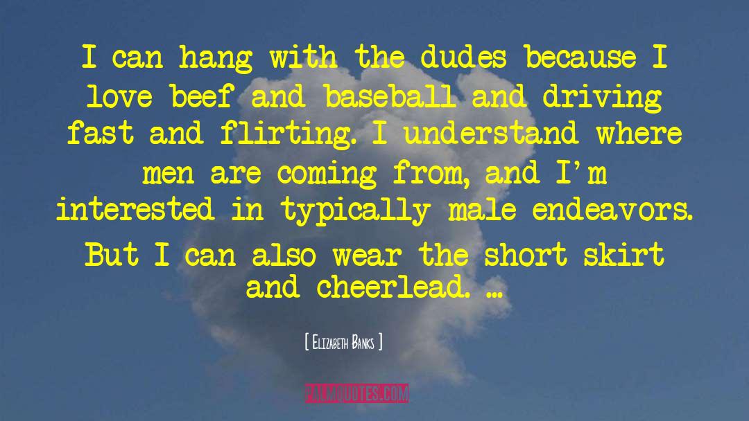 Leskanic Baseball quotes by Elizabeth Banks