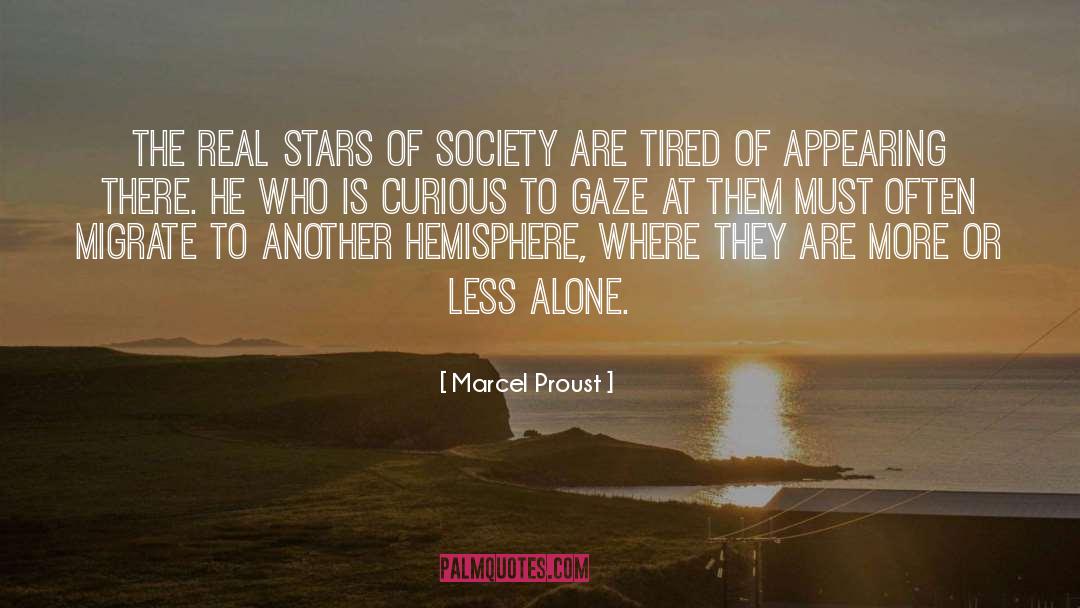 Less Alone quotes by Marcel Proust
