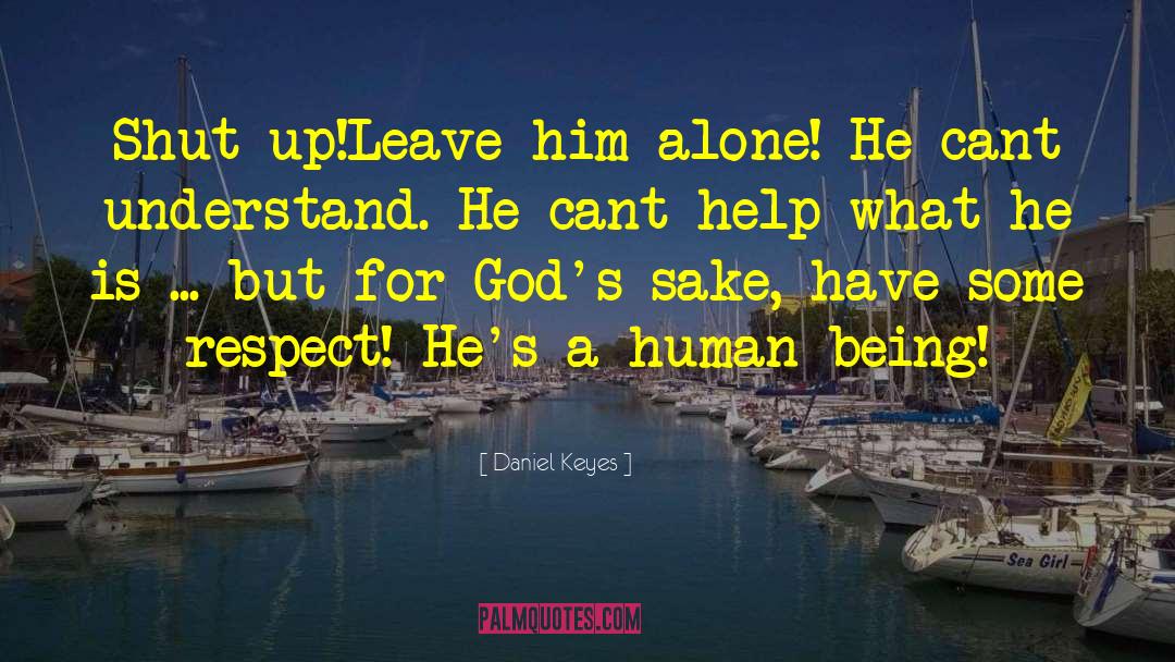 Less Alone quotes by Daniel Keyes