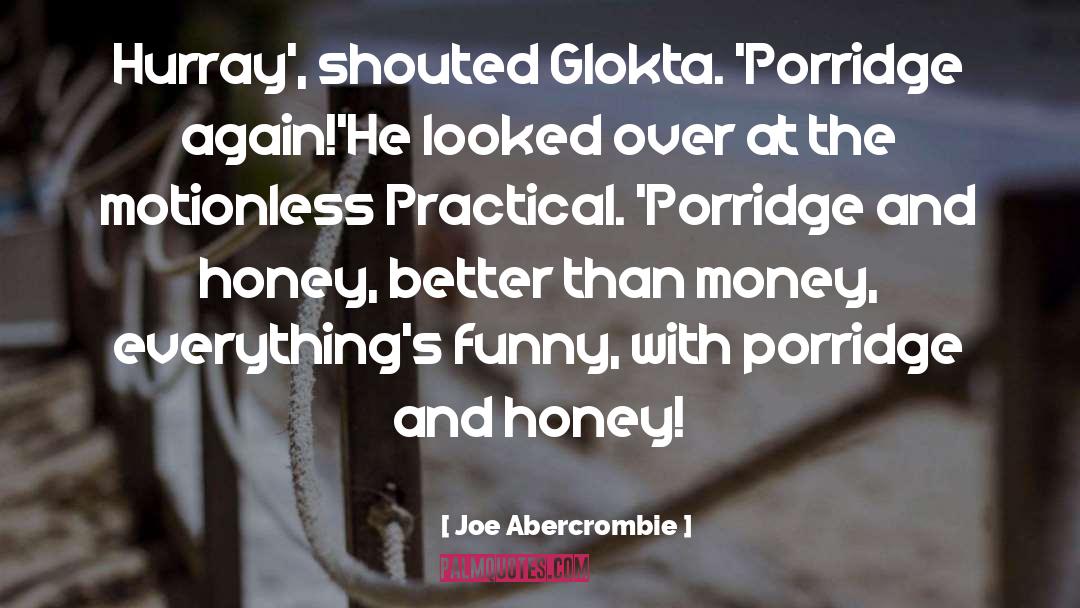 Less Food quotes by Joe Abercrombie