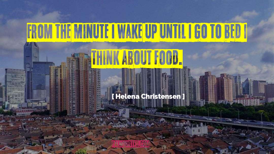 Less Food quotes by Helena Christensen