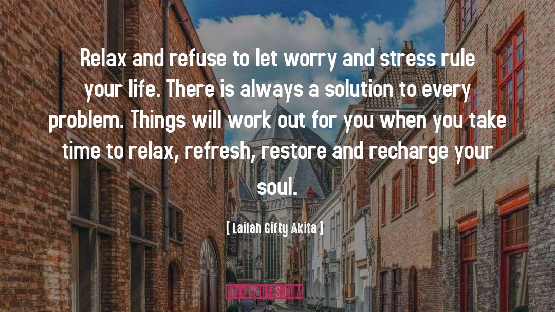 Less Stress quotes by Lailah Gifty Akita