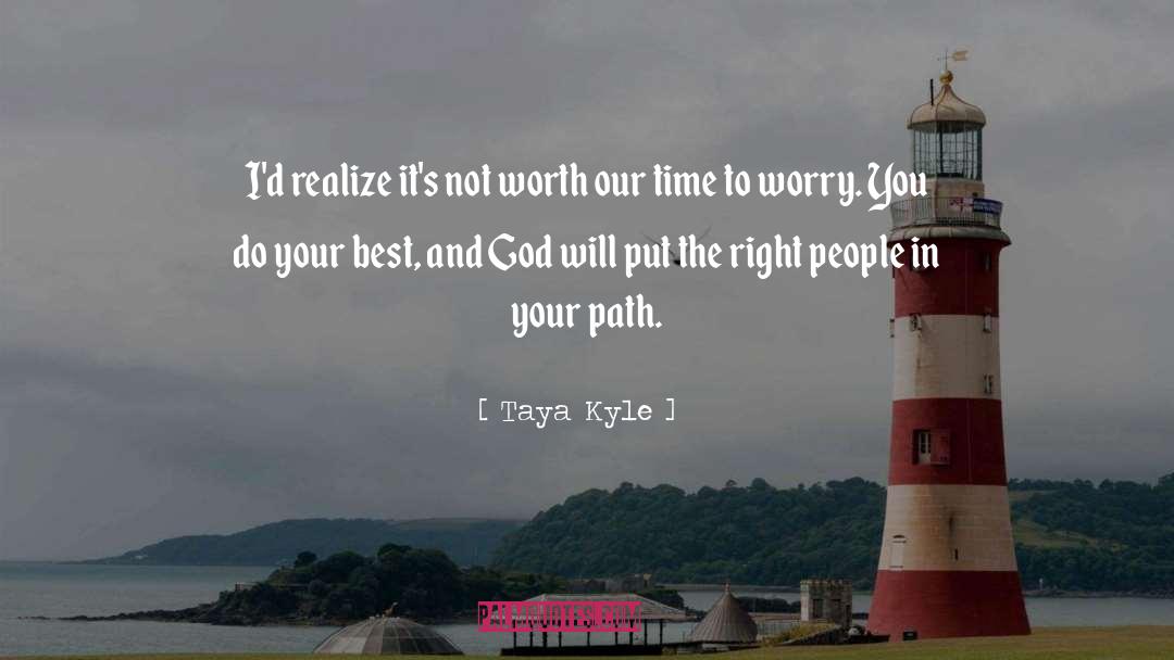 Less Worry quotes by Taya Kyle