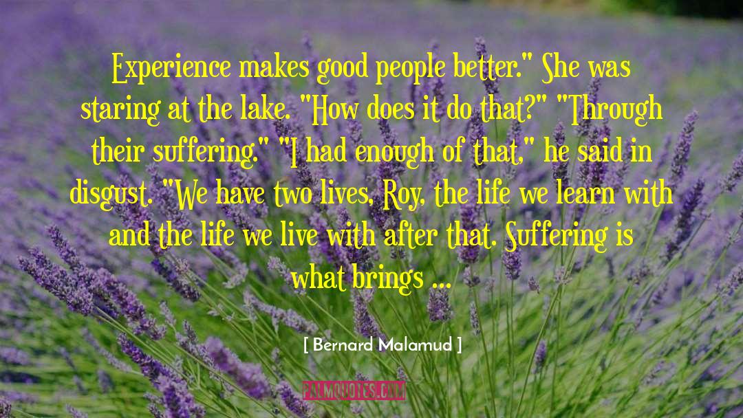 Lessard Lake Alberta quotes by Bernard Malamud