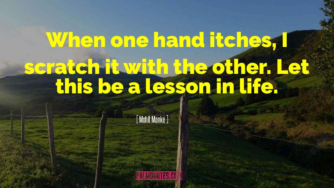 Lesson In Life quotes by Mohit Manke