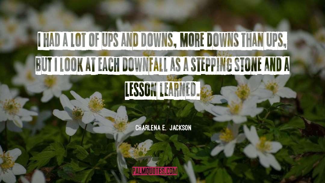 Lesson Learned quotes by Charlena E.  Jackson