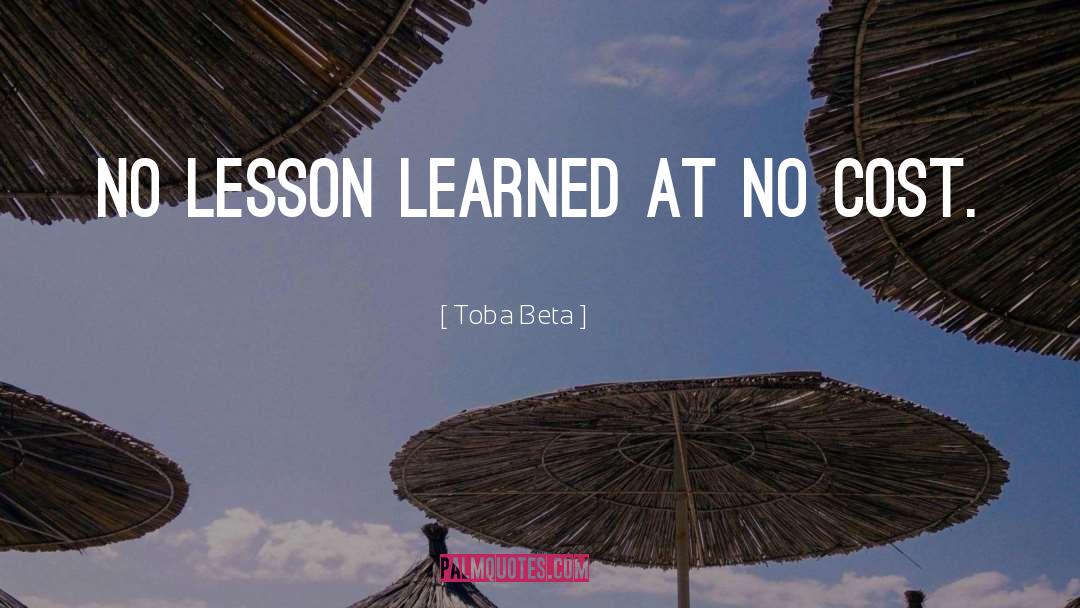 Lesson Learned quotes by Toba Beta