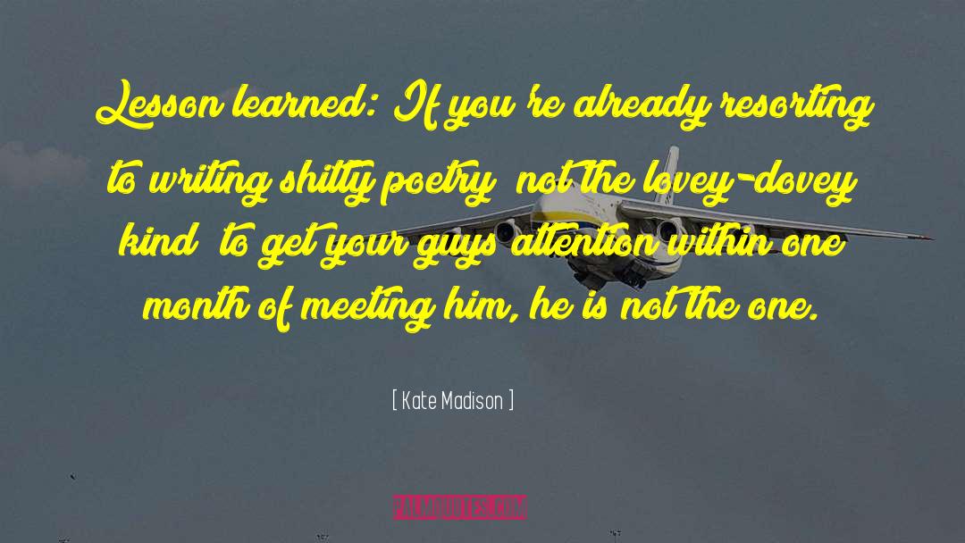 Lesson Learned quotes by Kate Madison